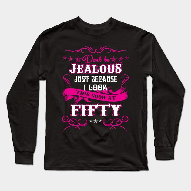 50th Birthday Gift - 50 Years Old Shirt for Women Long Sleeve T-Shirt by Otis Patrick